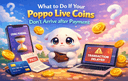 If Your Poppo Live Coins Do not Arrive after Payment