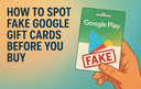 Illustration of a hand holding a Google Play gift card marked FAKE emphasizing how to identify counterfeit Google gift cards before purchasing