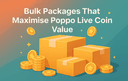 Best bulk Poppo Live Coin packages for maximum value in 2025