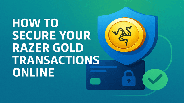 How to Secure Your Razer Gold Transactions Online