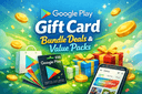 Google Play Gift Card bundle deals and value packs for extra savings