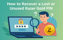 Recover a Lost or Unused Razer Gold PIN