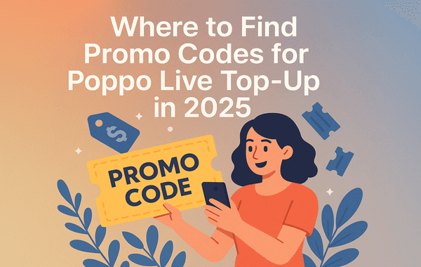 Where to Find Promo Codes for Poppo Live Top Up in 2025