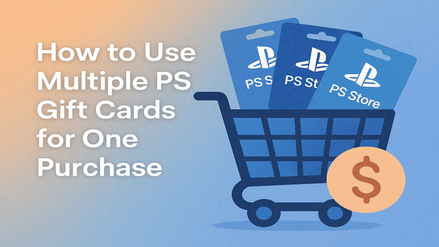 How to Use Multiple PS Store Gift Cards for One Purchase