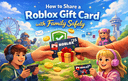How to share a Roblox Gift Card safely with family members