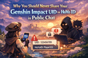 Why you should never share your Genshin Impact UID or HoYo ID in public chat