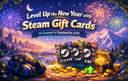 Steam Gift Cards are the perfect New Years gift for gamers