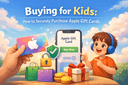 Buying for kids how to securely purchase Apple Gift Cards online