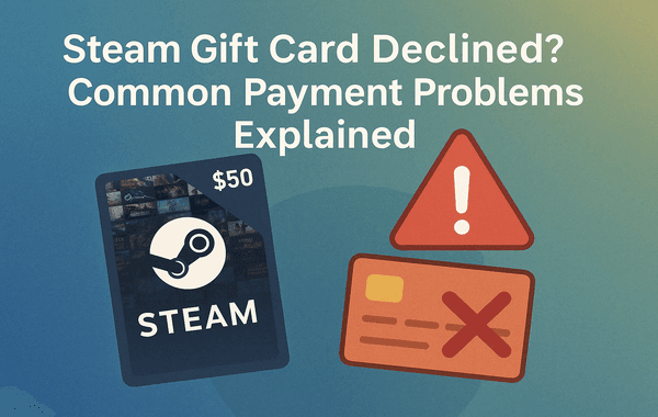 Steam gift card with a declined payment warning symbol