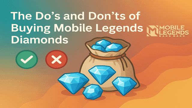 Dos and Donts of Buying Mobile Legends Diamonds