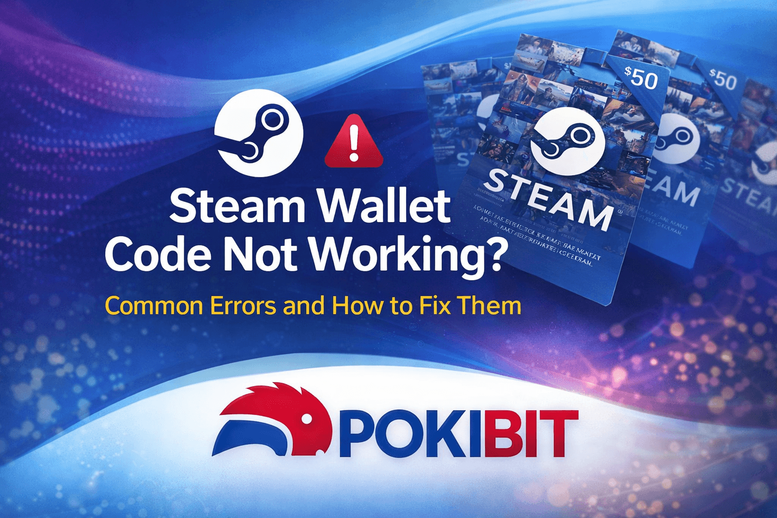 Steam Wallet Code not working error with step by step solutions to fix redemption issues