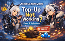 Zenless Zone Zero top-up not working error screen with solution guide