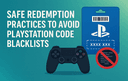 A PlayStation gift card and controller shown with a warning symbol alongside text about safe redemption practices to avoid PlayStation code blacklists