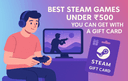 Illustration of a gamer playing on a console with a Steam gift card beside him highlighting the best Steam games under rupees 500 you can buy with a gift card