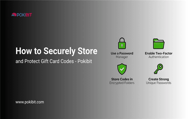 Guide on securely storing and protecting gift card codes with tips: use a password manager enable two factor authentication store codes in encrypted folders and create strong passwords
