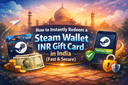 How to instantly redeem a Steam Wallet INR Gift Card in India fast and securely